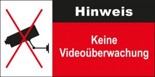 Schild Hinweis - Keine Videoüberwachung